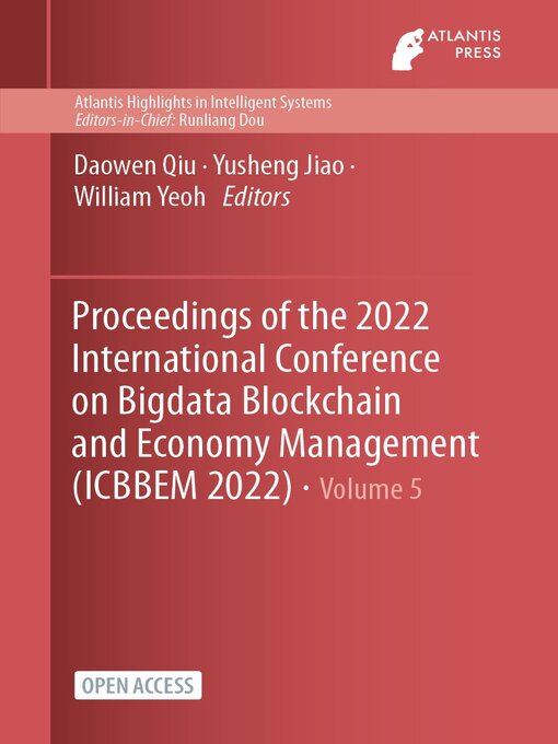 Title details for Proceedings of the 2022 International Conference on Bigdata Blockchain and Economy Management (ICBBEM 2022) by Daowen Qiu - Available